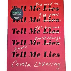 Tell Me Lies : A Novel by Carola Lovering (2019, Trade Paperback) Brand New/Mint